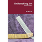 Knifemaking 2.0 - Hardcover