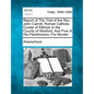 Report of the Trial of the Rev. John Carroll, Roman Catholic Curate of Killinick in the County of Wexford, and Five of His Parishioners, for Murder - Paperback