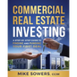 Commercial Real Estate Investing: A Step-by-Step Guide to Finding and Funding Your First Deal - Paperback