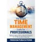 The Simple Time Management Guide For Professionals - Paperback
