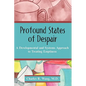 Profound States of Despair: A Developmental and Systems Approach to Treating Emptiness - Paperback