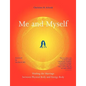Me And Myself: Healing the Marriage Between Physical Body and Energy Body - Paperback
