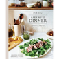 Food52 a New Way to Dinner: A Playbook of Recipes and Strategies for the Week Ahead [A Cookbook] - Hardcover
