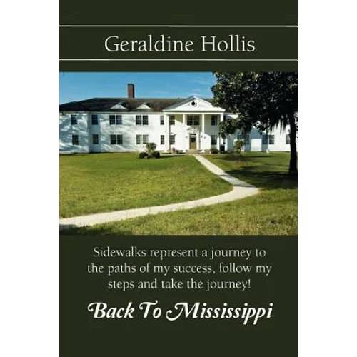 Back to Mississippi: Sidewalks Represent a Journey to the Paths of My Success, Follow My Steps and Take the Journey! - Paperback