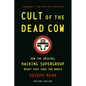 Cult of the Dead Cow: How the Original Hacking Supergroup Might Just Save the World - Paperback