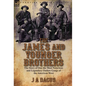 The James and Younger Brothers: the Story of One the Most Notorious and Legendary Outlaw Gangs of the American West - Hardcover