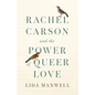 Rachel Carson and the Power of Queer Love - Hardcover