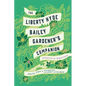 The Liberty Hyde Bailey Gardener's Companion: Essential Writings - Hardcover