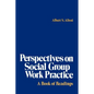 Perspectives on Social Group Work Practice: A Book of Readings - Paperback