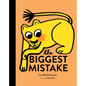 The Biggest Mistake - Hardcover