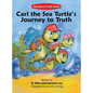 Carl the Sea Turtle's Journey to Truth - Hardcover