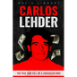 Carlos Lehder: The Rise and Fall of a Smuggler King - Paperback
