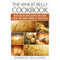 The Wheat Belly Cookbook: Quick and Delicious Recipes for Losing Weight and Taking Control of Your Health - Paperback