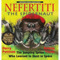 Nefertiti, the Spidernaut: The Jumping Spider Who Learned to Hunt in Space - Hardcover