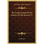 The Arabic Gospel of the Infancy of the Saviour V1 - Hardcover