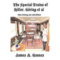 The Special Trains of Hitler, Göring et al: (their history and collectibles) - Paperback