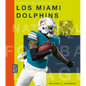 Los Miami Dolphins - Paperback
