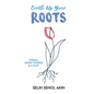 Earth Up Your Roots - Paperback