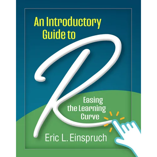 An Introductory Guide to R: Easing the Learning Curve - Paperback