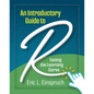 An Introductory Guide to R: Easing the Learning Curve - Paperback