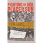 Fighting for Our Place in the Sun: Malcolm X and the Radicalization of the Black Student Movement 1960-1973 - Paperback