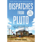 Dispatches from Pluto: Lost and Found in the Mississippi Delta - Paperback