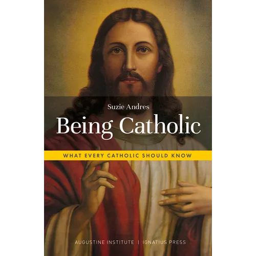 Being Catholic: What Every Catholic Should Know - Paperback