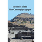 Invention of the First-Century Synagogue - Hardcover
