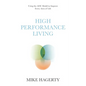 High Performance Living: Using the AOC Model to Improve Every Area of Life - Paperback
