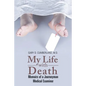 My Life with Death: Memoirs of a Journeyman Medical Examiner - Paperback