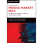 Middle Market M & a: Handbook for Advisors, Investors, and Business Owners - Hardcover