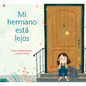 Mi Hermano Está Lejos (My Brother Is Away Spanish Edition) - Hardcover