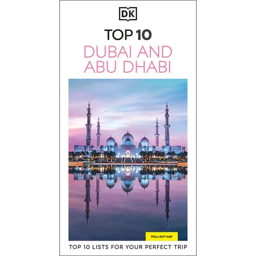 DK Top 10 Dubai and Abu Dhabi: Top 10 Lists for Your Perfect Trip, Plus an All-Weather Folded Map - Paperback