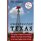 Unexpected Texas: Your guide to Offbeat & Overlooked History, Day Trips & Fun things to do near Dallas & Fort Worth - Paperback