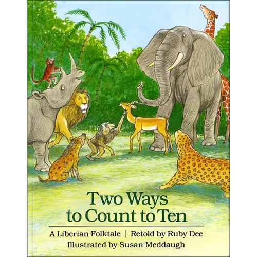 Two Ways to Count to Ten: A Liberian Folktale - Hardcover