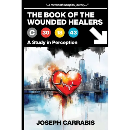 The Book of The Wounded Healers (A Study in Perception) - Paperback