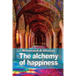 The alchemy of happiness - Paperback