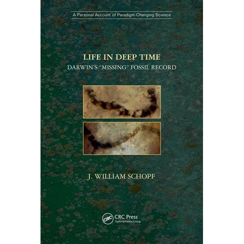 Life in Deep Time: Darwin's "Missing" Fossil Record - Paperback
