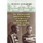 The Peculiar Institution and the Making of Modern Psychiatry, 1840-1880 - Paperback