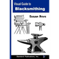 Visual Guide to Blacksmithing - Paperback