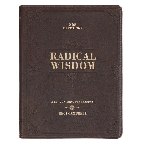 Radical Wisdom 365 Devotions, a Daily Journey for Men - Brown Faux Leather Flexcover Gift Book Devotional W/Ribbon Marker - Leather