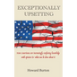 Exceptionally Upsetting: How Americans are increasingly confusing knowledge with opinion & what can be done about it - Paperback