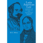 Latin American Law: A History of Private Law and Institutions in Spanish America - Paperback