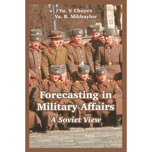 Forecasting in Military Affairs: A Soviet View - Paperback