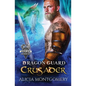 Dragon Guard Crusader: Dragon Guard of the Northern Isles Book 6 - Paperback