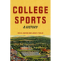 College Sports: A History - Hardcover