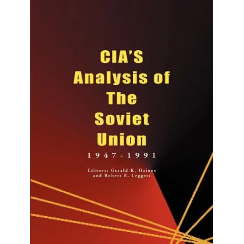 CIA's Analysis of the Soviet Union: 1947-1991 - Paperback