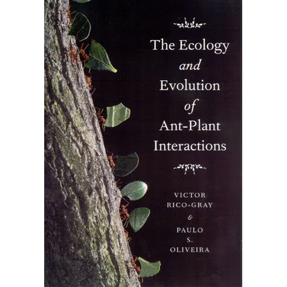 The Ecology and Evolution of Ant-Plant Interactions - Paperback