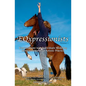 EQxpressionists: Individuals Modeling Horsemanship as an Artistic Practice - Paperback