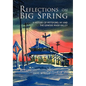Reflections on Big Spring: A History of Pittsford, NY and the Genesee River Valley - Hardcover